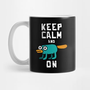 Keep Calm and Perry on - Perry the Platipus Mug